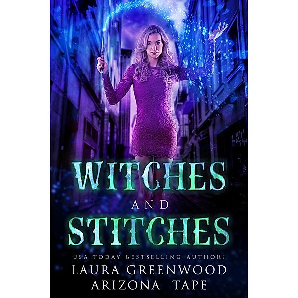 Witches and Stitches (Amethyst's Wand Shop Mysteries, #2) / Amethyst's Wand Shop Mysteries, Laura Greenwood, Arizona Tape