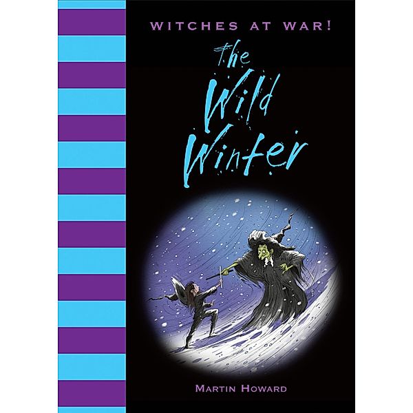 Witches at War!: The Wild Winter, Martin Howard