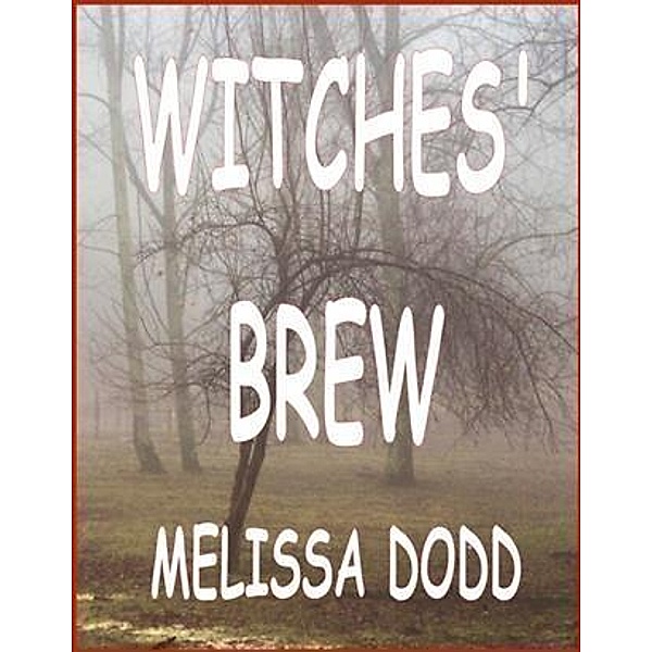Witches' Brew, Melissa Dodd
