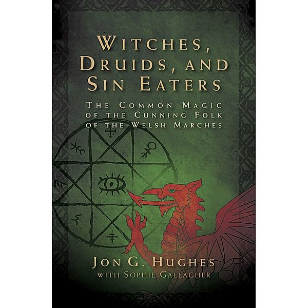 Witches, Druids, and Sin Eaters, Jon G. Hughes