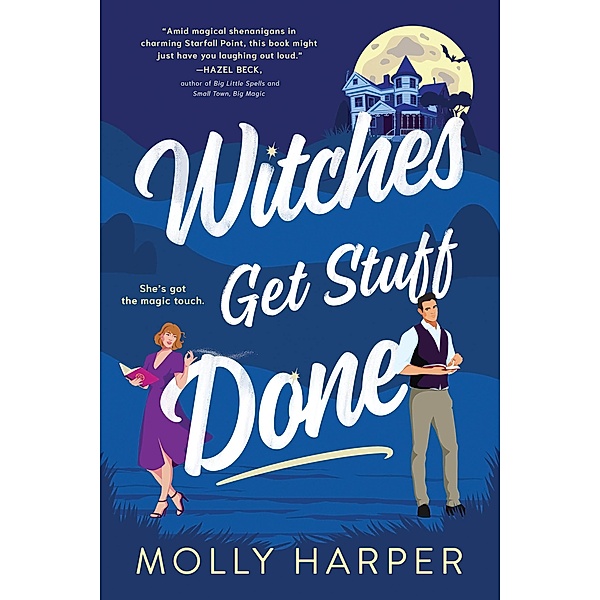 Witches Get Stuff Done / Starfall Point Bd.1, Molly Harper