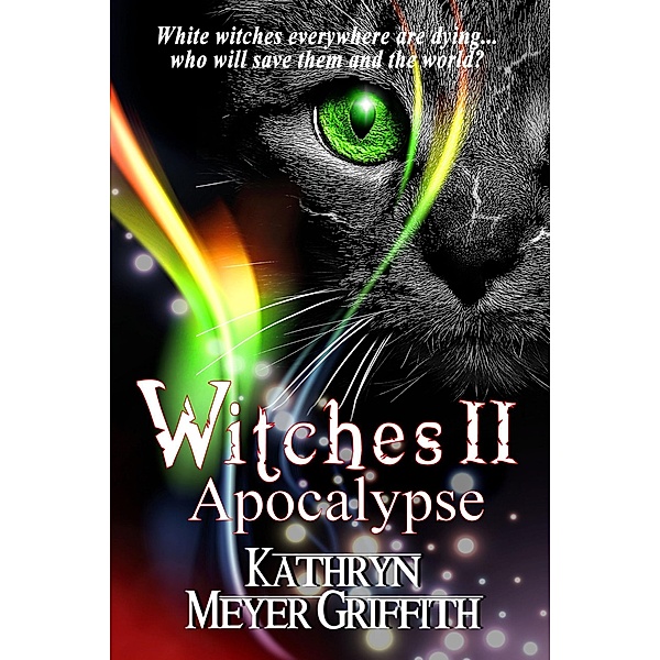 Witches II: Apocalypse / Witches, Kathryn Meyer Griffith