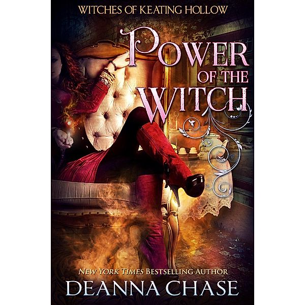 Witches of Keating Hollow: Power of the Witch (Witches of Keating Hollow, #7), Deanna Chase