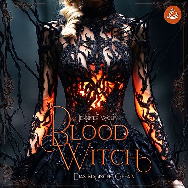 Witches of Leyland - 3 - Blood Witch - Das magische Gefäß, Jennifer Wolf