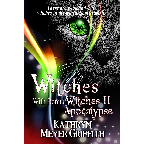 Witches Plus Witches II: Apocalypse / Witches, Kathryn Meyer Griffith