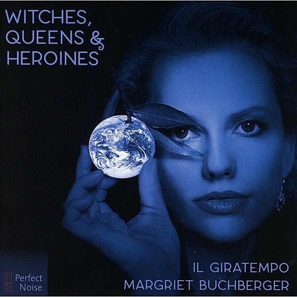Witches,Queens & Heroines, Margriet Buchberger & Il Giratempo