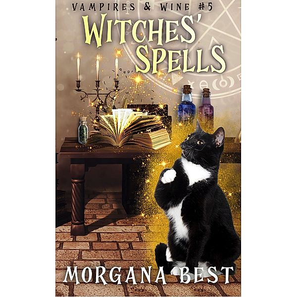 Witches Spells (Vampires and Wine, #5) / Vampires and Wine, Morgana Best