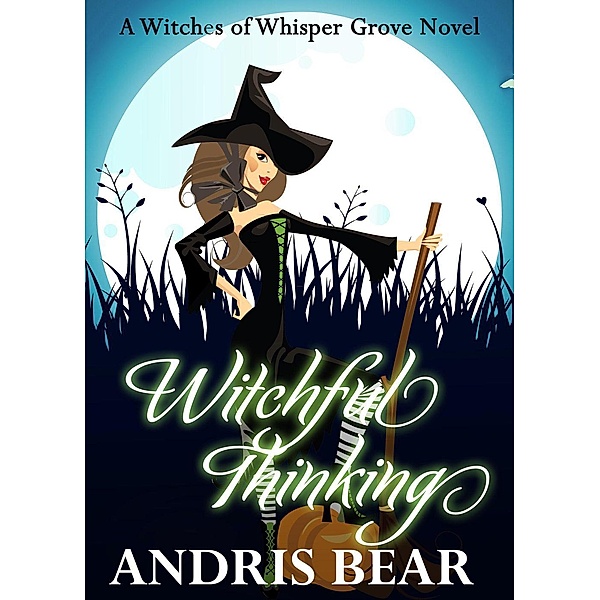Witchful Thinking (Witches of Whisper Grove), Andris Bear