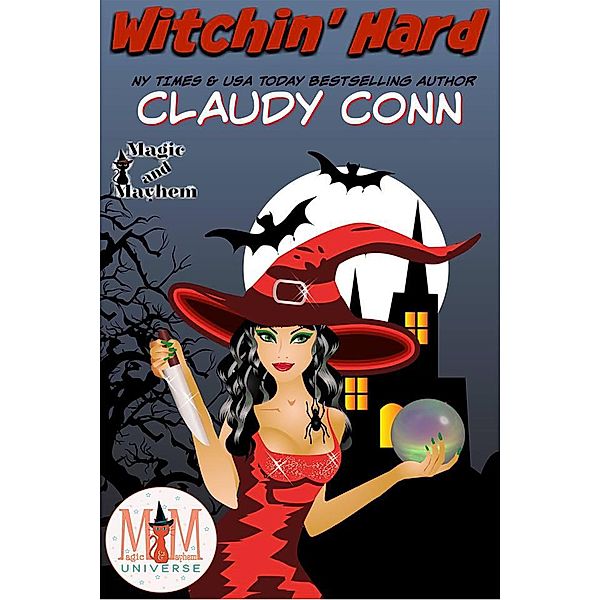 Witchin' Hard: Magic and Mayhem Universe / Witchin', Claudy Conn