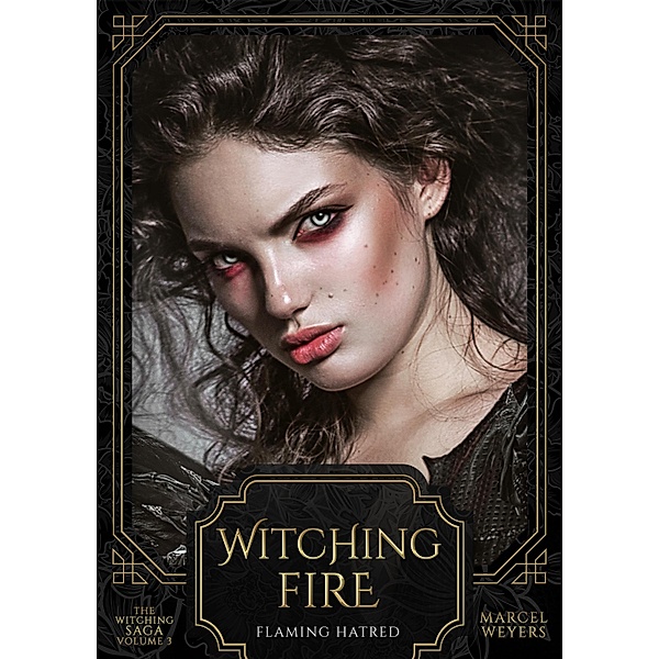 Witching Fire / The Witching Saga Bd.3, Marcel Weyers