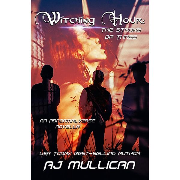 Witching Hour: The Stroke of Three, Aj Mullican