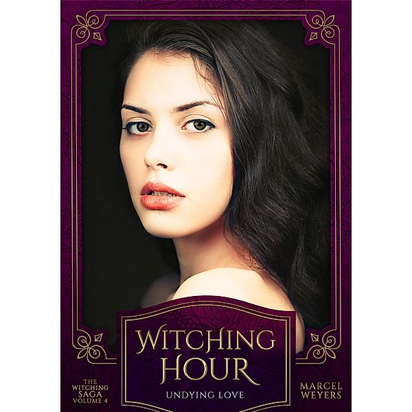 Witching Hour / The Witching Saga Bd.4, Marcel Weyers
