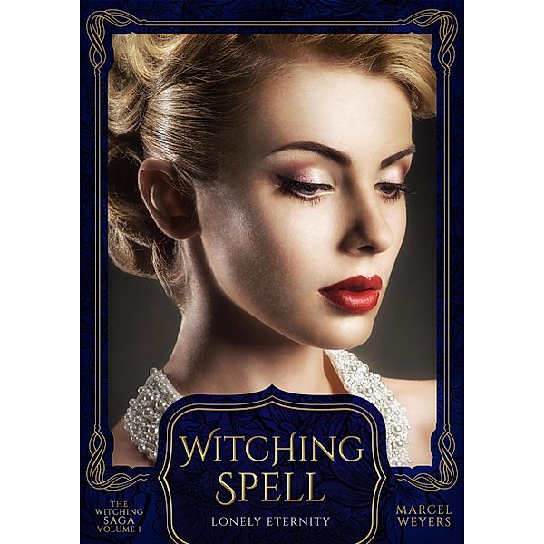 Witching Spell / The Witching Saga Bd.1, Marcel Weyers