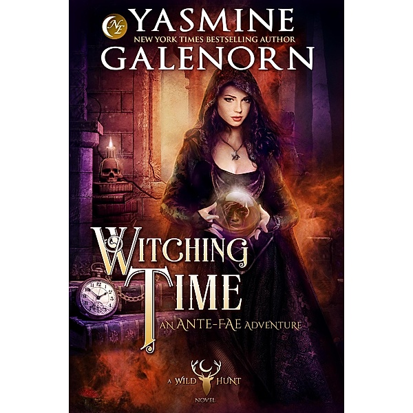 Witching Time: An Ante Fae Adventure (The Wild Hunt, #14) / The Wild Hunt, Yasmine Galenorn