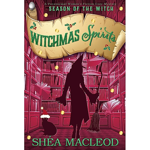 Witchmas Spirits (Season of the Witch, #2.5) / Season of the Witch, Shéa MacLeod