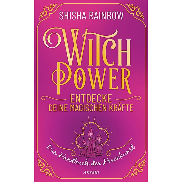 WitchPower - Entdecke deine magischen Kräfte, Shisha Rainbow