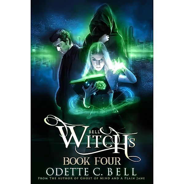 Witch's Bell Book Four / Witch's Bell, Odette C. Bell