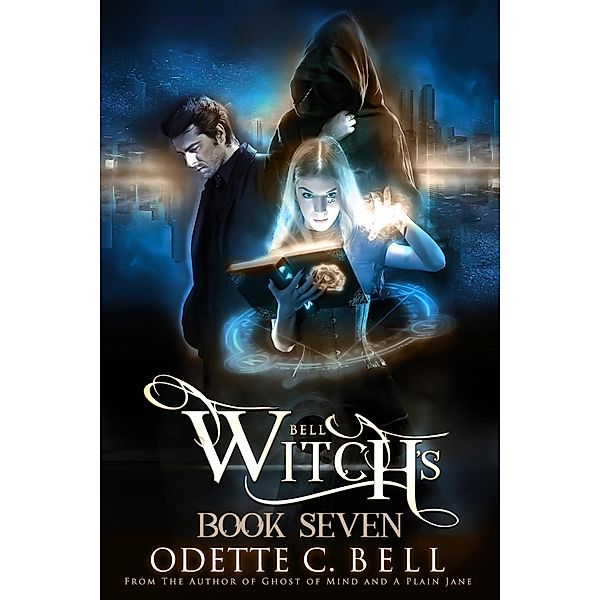 Witch's Bell Book Seven / Witch's Bell, Odette C. Bell