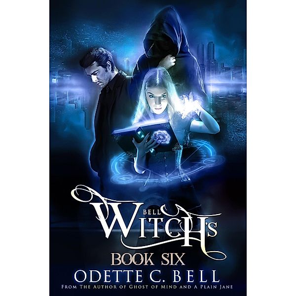 Witch's Bell Book Six / Witch's Bell, Odette C. Bell