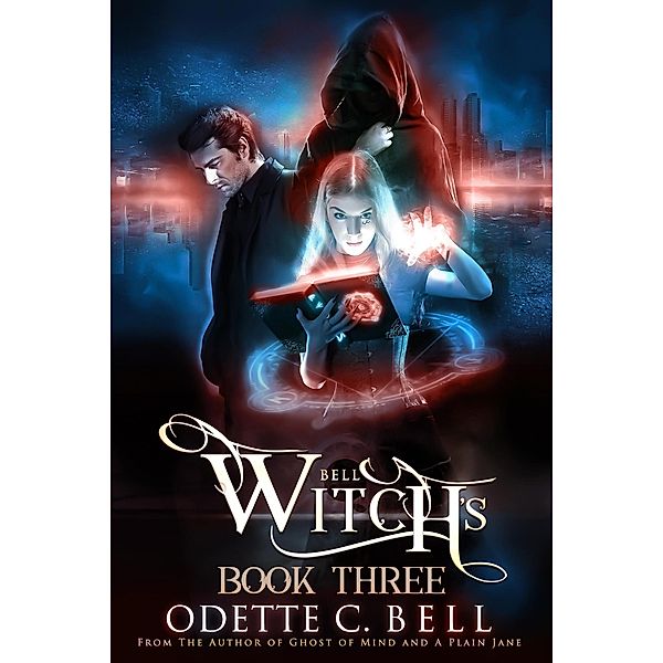 Witch's Bell Book Three / Witch's Bell, Odette C. Bell