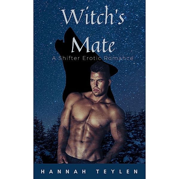 Witch's Mate (Grant pack, #2) / Grant pack, Hannah Teylen
