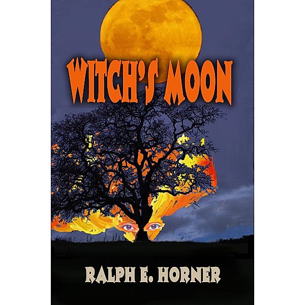 Witch's Moon, Ralph E. Horner