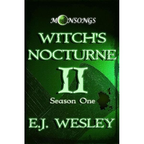 Witch's Nocturne (Moonsongs, #2), E. J. Wesley