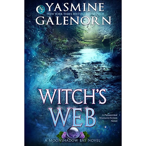 Witch's Web: A Paranormal Women's Fiction Novel (Moonshadow Bay, #8) / Moonshadow Bay, Yasmine Galenorn