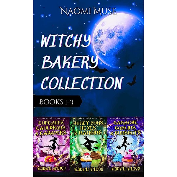 Witchy Bakery Collection: Books 1-3, Naomi Muse