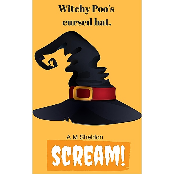 Witchy Poo and the Cursed Hat / Witchy Poo, A M Sheldon