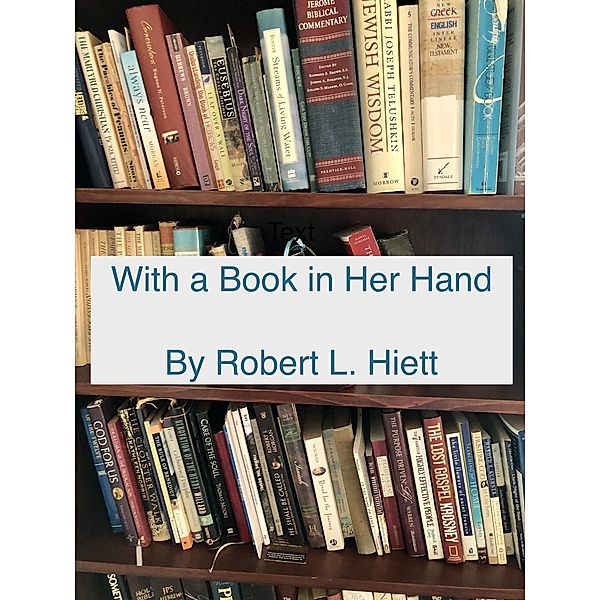 With a Book in Her Hand, Robert L. Hiett