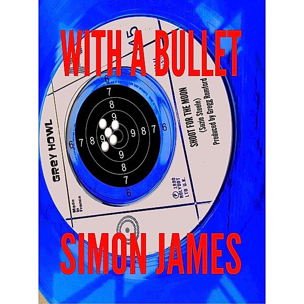 With A Bullet, Simon James