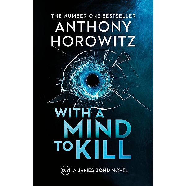 With a Mind to Kill / James Bond 007, Anthony Horowitz