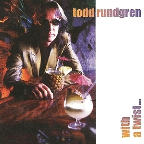 With A Twist..., Todd Rundgren