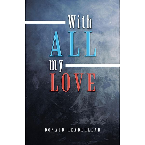 With All My Love, Donald Readerlear