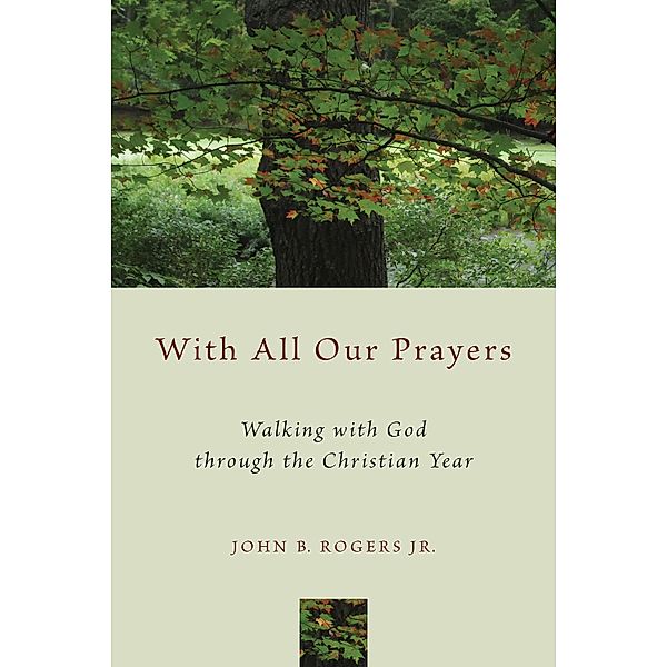 With All Our Prayers, John B. Rogers