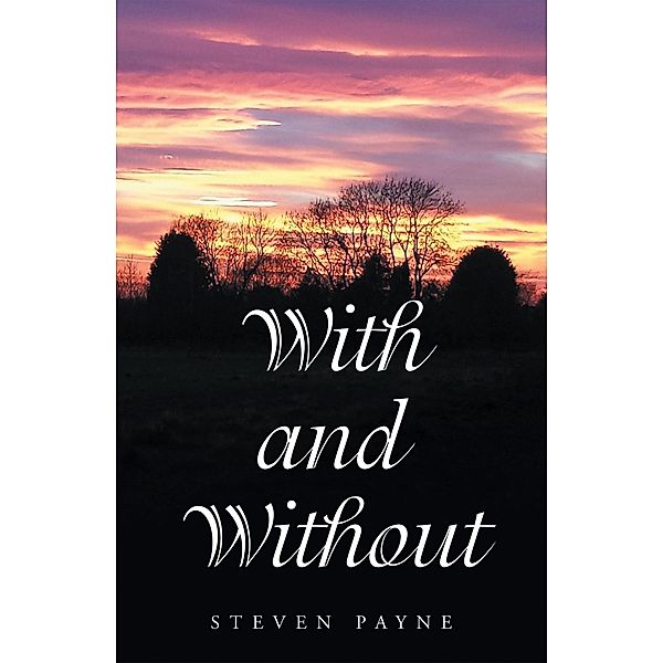 With and Without, Steven Payne