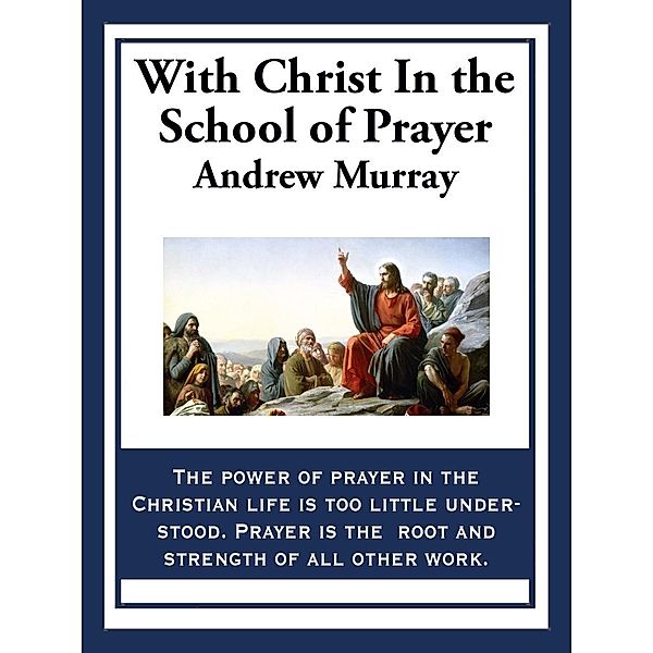 With Christ in the School of Prayer / Sublime Books, Andrew Murray