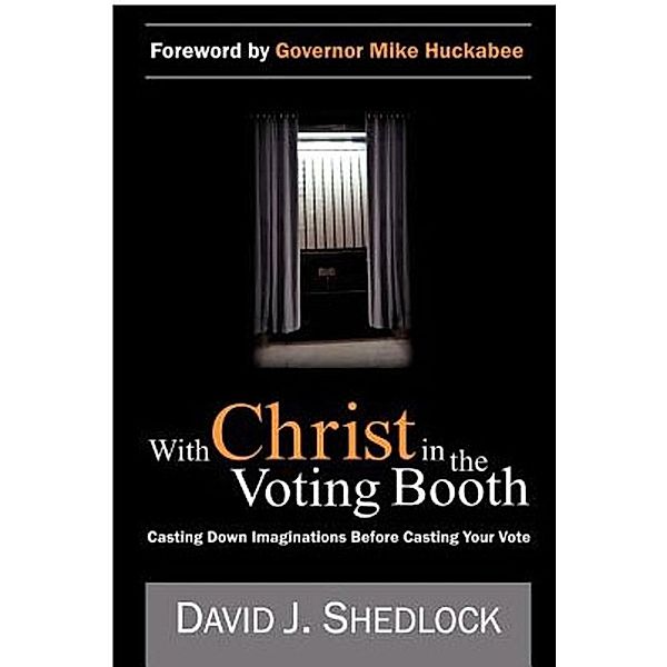 With Christ In the Voting Booth, David J. Shedlock