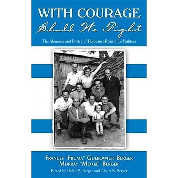 With Courage Shall We Fight, Frances &quote;Fruma&quote; Gulkowich Berger
