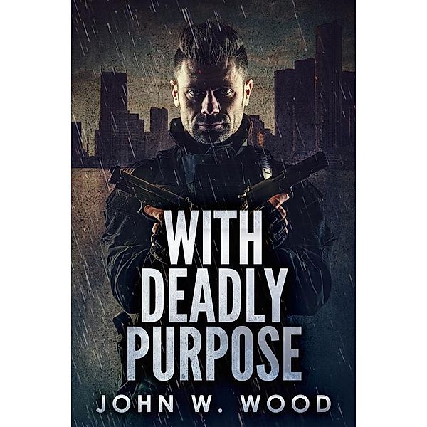 With Deadly Purpose, John W. Wood