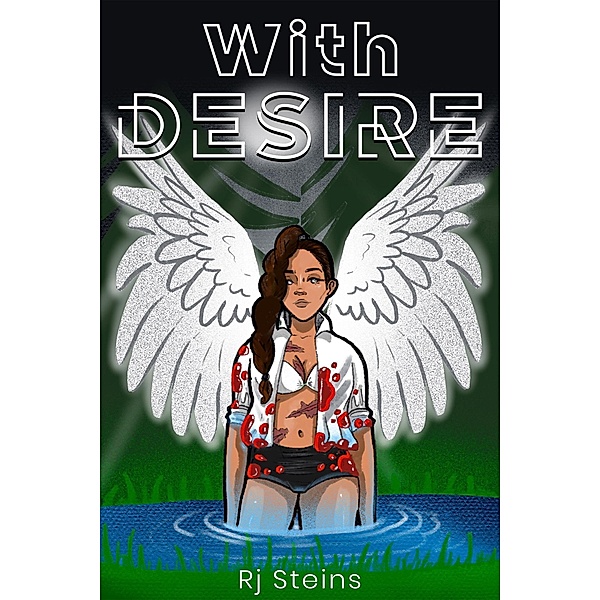 With Desire (Always Forever, #1) / Always Forever, Rj Steins