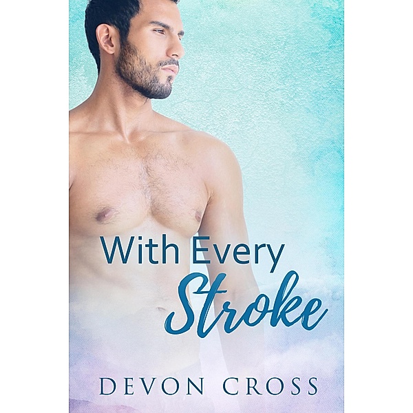 With Every Stroke, Devon Cross
