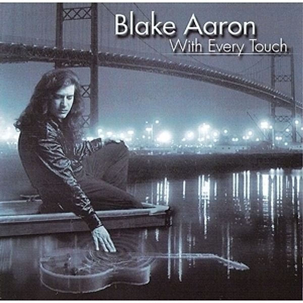 With Every Touch, Blake Aaron