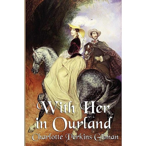 With Her in Ourland, Charlotte Perkins Gilman