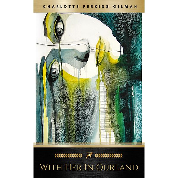 With Her in Ourland, Charlotte Perkins Gilman