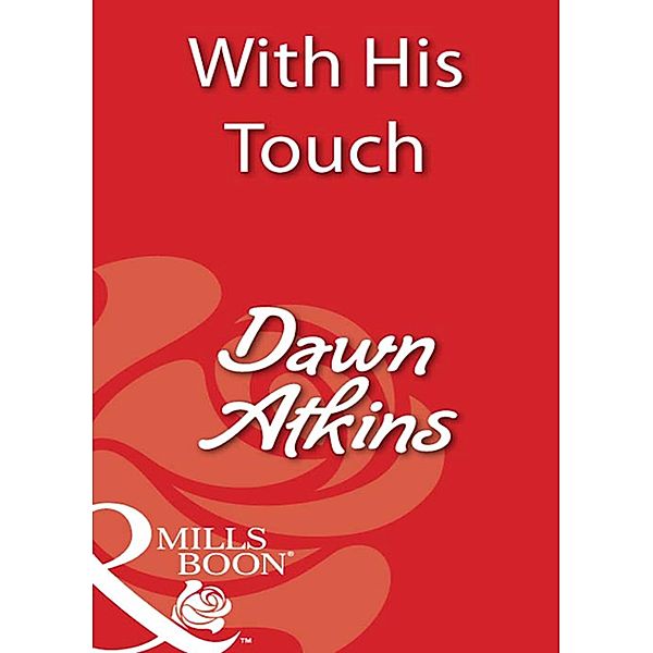 With His Touch, Dawn Atkins