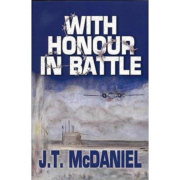 With Honour in Battle, J. T. McDaniel