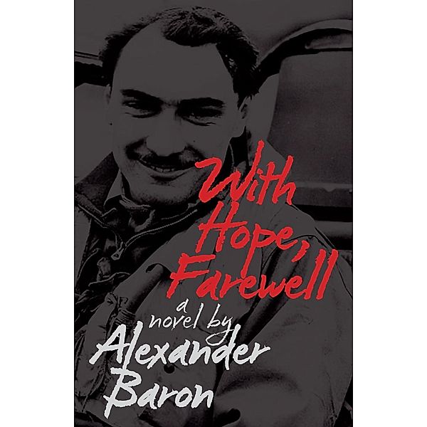 With Hope, Farewell / Five Leaves Publications, Alexander Baron