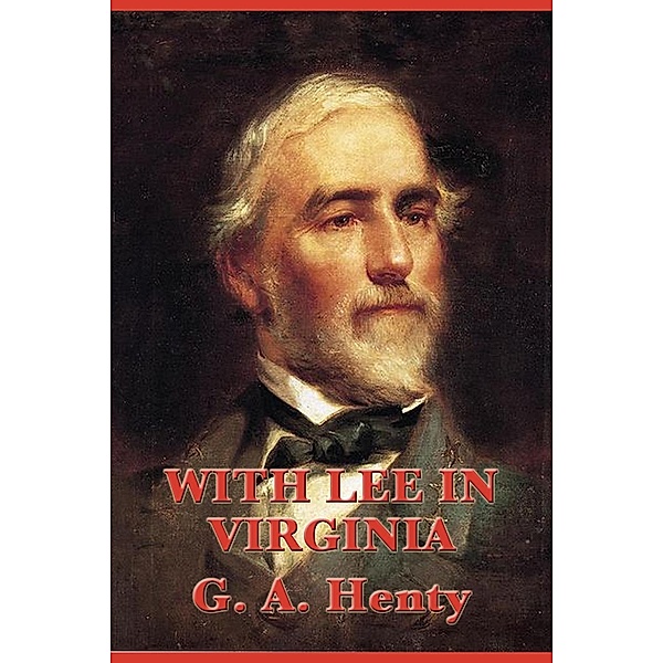 With Lee in Virginia / SMK Books, G. A. Henty